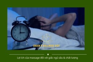 Lợi ích của Spa Việt đối với giấc ngủ