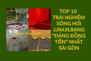 Xông hơi Jjim Jil Bang tại Onsen & Wellness Việt